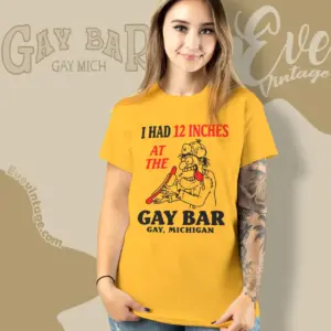 michigan gay bar shirt i had 12 inches women t shirt