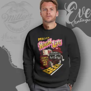 miller high life shirt we do you do beer sweatshirt