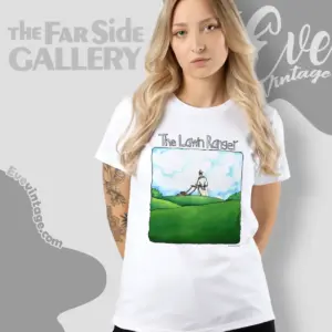 the far side shirt the lawn ranger women t shirt
