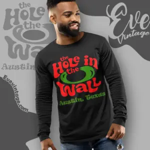the hole in the wall shirt austin texas dive bar long sleeve tee