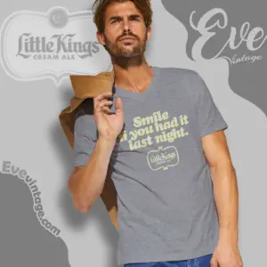 vintage little kings cream ale shirt smile if you had it last night v neck tshirt